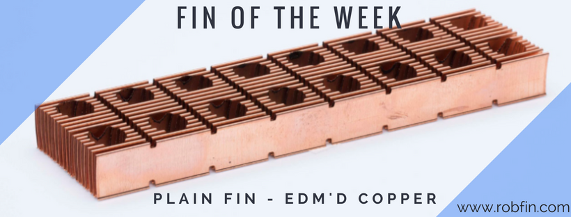 Plain Fin - EDM'd Copper fin for heat transfer