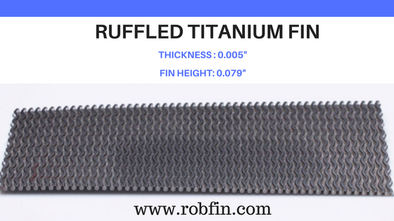 ruffled titanium fin for heat transfer