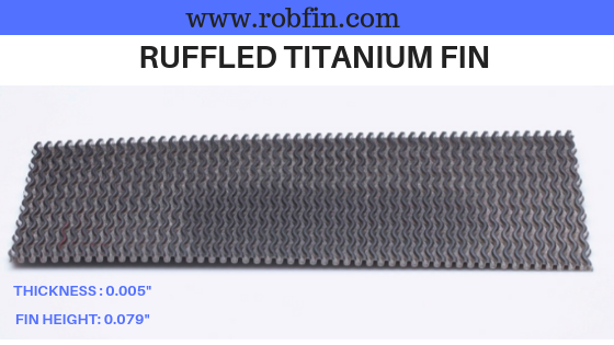 ruffled titanium fin for heat transfer